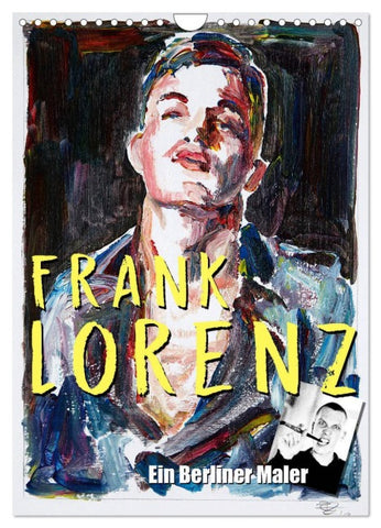 Frank Lorenz (Wandkalender 2026 DIN A4 hoch), CALVENDO Monatskalender