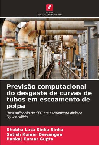 Previsão computacional do desgaste de curvas de tubos em escoamento de polpa