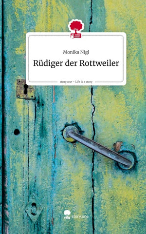 Rüdiger der Rottweiler. Life is a Story - story.one