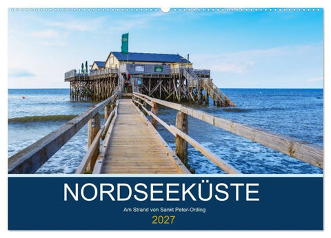 Nordseeküste Am Strand von Sankt Peter-Ording (Wandkalender 2027 DIN A2 quer), CALVENDO Monatskalender
