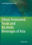 Ethnic Fermented Foods and Alcoholic Beverages of Asia