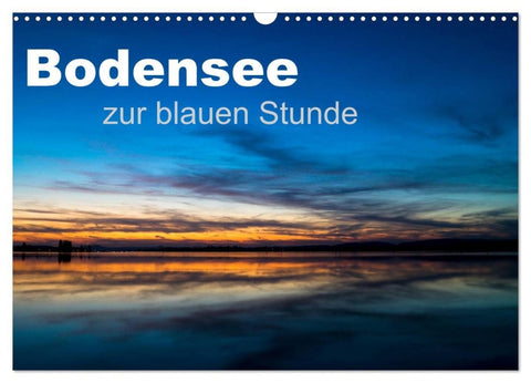 Bodensee zur blauen Stunde (Wandkalender 2026 DIN A3 quer), CALVENDO Monatskalender