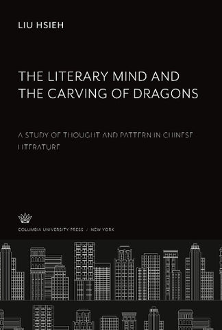 The Literary Mind and the Carving of Dragons