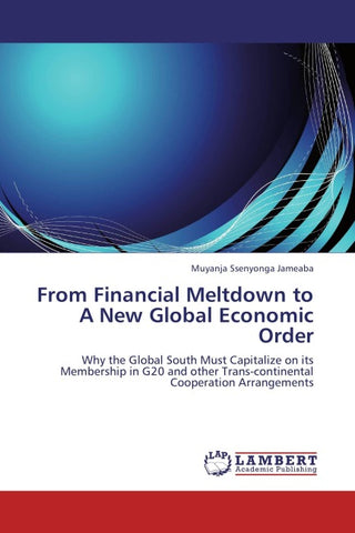 From  Financial Meltdown to A New Global Economic Order