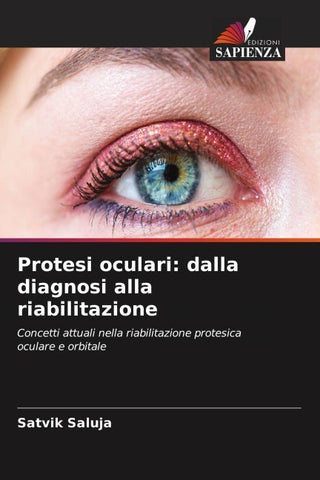 Protesi oculari: dalla diagnosi alla riabilitazione