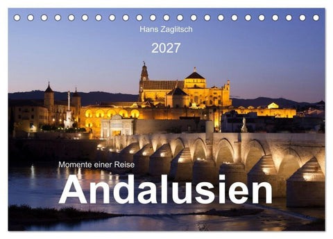 Momente einer Reise - Andalusien (Tischkalender 2027 DIN A5 quer), CALVENDO Monatskalender