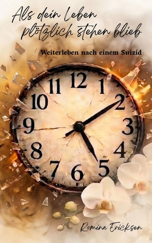 Als dein Leben plötzlich stehen blieb