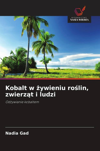 Kobalt w ¿ywieniu ro¿lin, zwierz¿t i ludzi