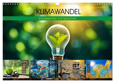 KLIMAWANDEL - Impressionen mit Sprüchen (Wandkalender 2027 DIN A3 quer), CALVENDO Monatskalender