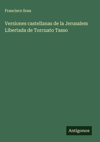 Versiones castellanas de la Jerusalem Libertada de Torcuato Tasso