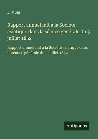 Rapport annuel fait à la Société asiatique dans la séance générale du 3 juillet 1852