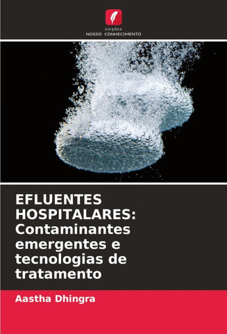 EFLUENTES HOSPITALARES: Contaminantes emergentes e tecnologias de tratamento