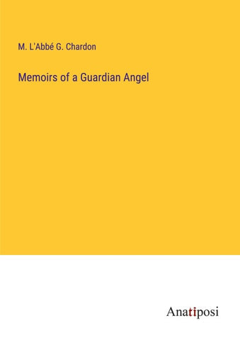 Memoirs of a Guardian Angel