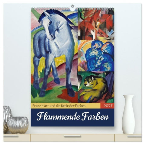 Flammende Farben (hochwertiger Premium Wandkalender 2027 DIN A2 hoch), Kunstdruck in Hochglanz