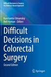 Difficult Decisions in Colorectal Surgery