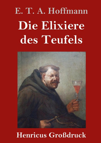 Die Elixiere des Teufels (Großdruck)