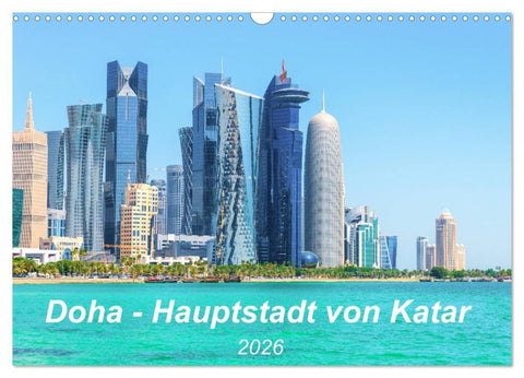 Doha - Hauptstadt von Katar (Wandkalender 2026 DIN A3 quer), CALVENDO Monatskalender