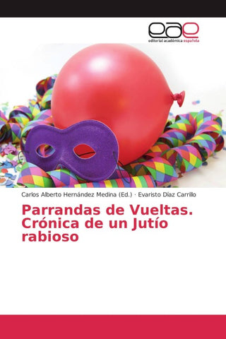 Parrandas de Vueltas. Crónica de un Jutío rabioso