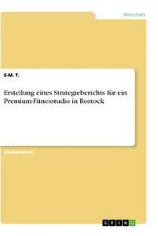 Erstellung eines Strategieberichts für ein Premium-Fitnesstudio in Rostock