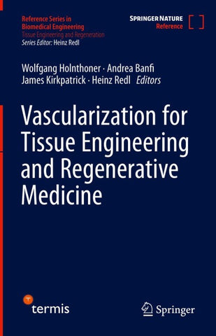 Vascularization for Tissue Engineering and Regenerative Medicine