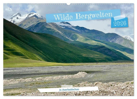Wilde Bergwelten in Aserbaidschan (Wandkalender 2026 DIN A2 quer), CALVENDO Monatskalender