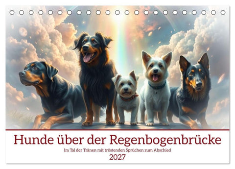 Hunde über der Regenbogenbrücke (Tischkalender 2027 DIN A5 quer), CALVENDO Monatskalender