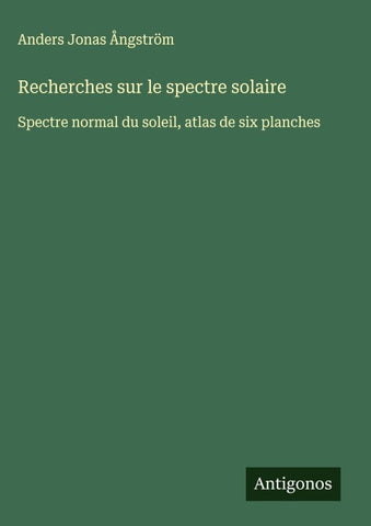 Recherches sur le spectre solaire