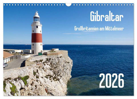 Gibraltar - Großbritannien am Mittelmeer (Wandkalender 2026 DIN A3 quer), CALVENDO Monatskalender