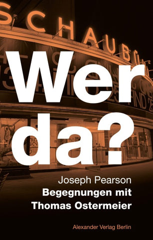 Wer da? Begegnungen mit Thomas Ostermeier