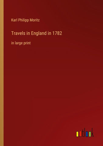 Travels in England in 1782
