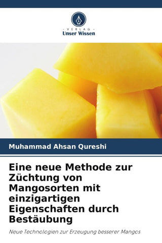 Eine neue Methode zur Züchtung von Mangosorten mit einzigartigen Eigenschaften durch Bestäubung