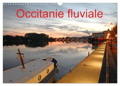 Occitanie fluviale (Calendrier mural 2027 DIN A3 vertical), CALVENDO calendrier mensuel