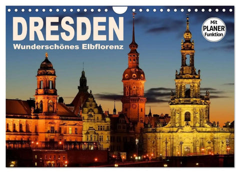 Dresden - Wunderschönes Elbflorenz (Wandkalender 2026 DIN A4 quer), CALVENDO Monatskalender