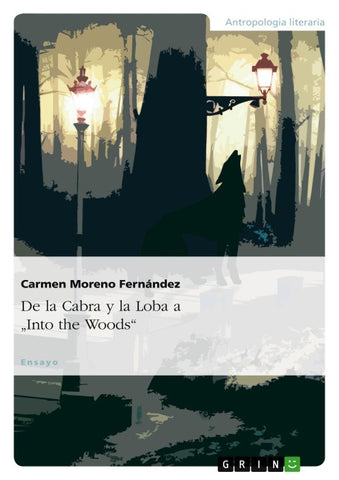 De la Cabra y la Loba a "Into the Woods"