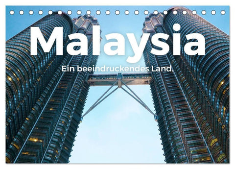 Malaysia - Ein beeindruckendes Land. (Tischkalender 2026 DIN A5 quer), CALVENDO Monatskalender