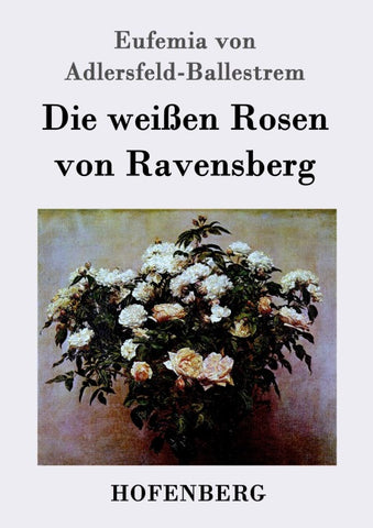 Die weißen Rosen von Ravensberg