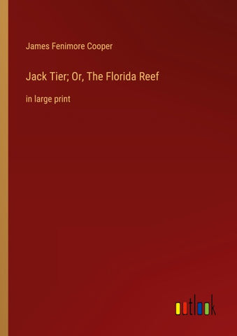 Jack Tier; Or, The Florida Reef
