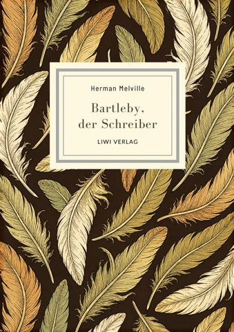 Herman Melville: Bartleby, der Schreiber. Eine Geschichte aus der Wall Steet.