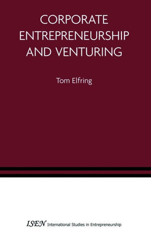 Corporate Entrepreneurship and Venturing