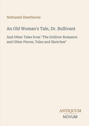 An Old Woman's Tale, Dr. Bullivant
