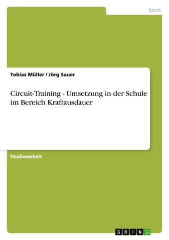 Circuit-Training - Umsetzung in der Schule im Bereich Kraftausdauer