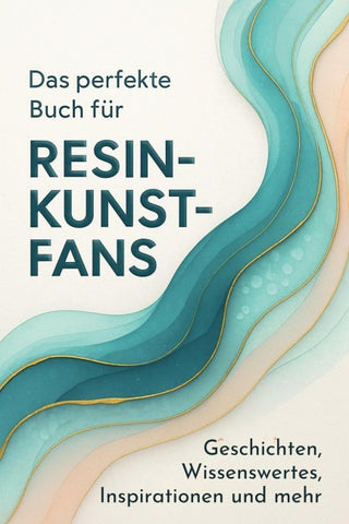 Das perfekte Buch für Resin-Kunst-Fans