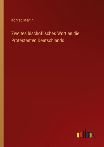 Zweites bischöflisches Wort an die Protestanten Deutschlands