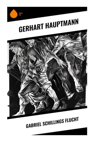 Gabriel Schillings Flucht