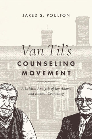 Van Til's Counseling Movement