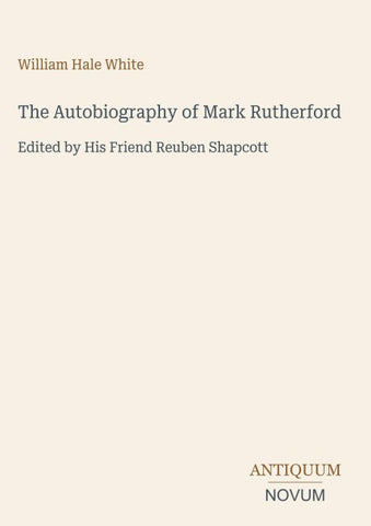 The Autobiography of Mark Rutherford