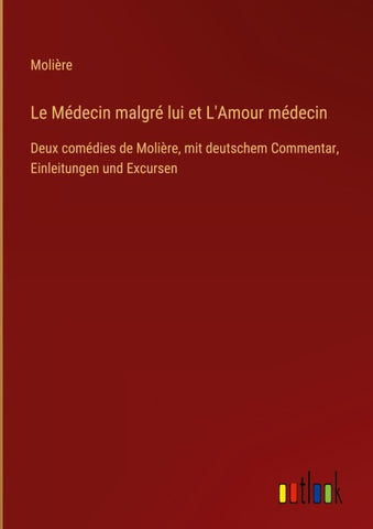 Le Médecin malgré lui et L'Amour médecin
