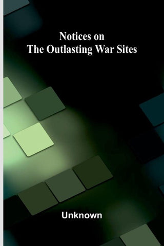Notices on the outlasting war sites