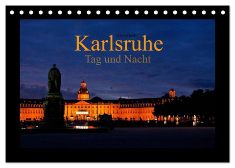 Karlsruhe Tag und Nacht (Tischkalender 2026 DIN A5 quer), CALVENDO Monatskalender