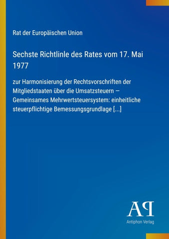 Sechste Richtlinle des Rates vom 17. Mai 1977